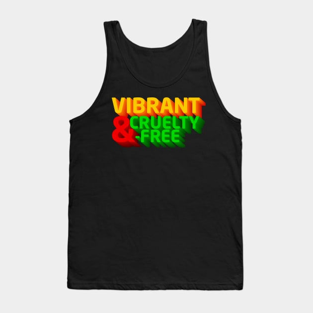 Vibrant and Cruelty free Tank Top by MZeeDesigns